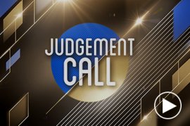 QUESTION DE JUGEMENT / JUDGEMENT CALL